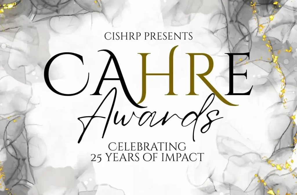 CISHRP Presents CAHRE Awards: Celebrating 25 Years of Impact. 10 October 2025 at Hotel Indigo.